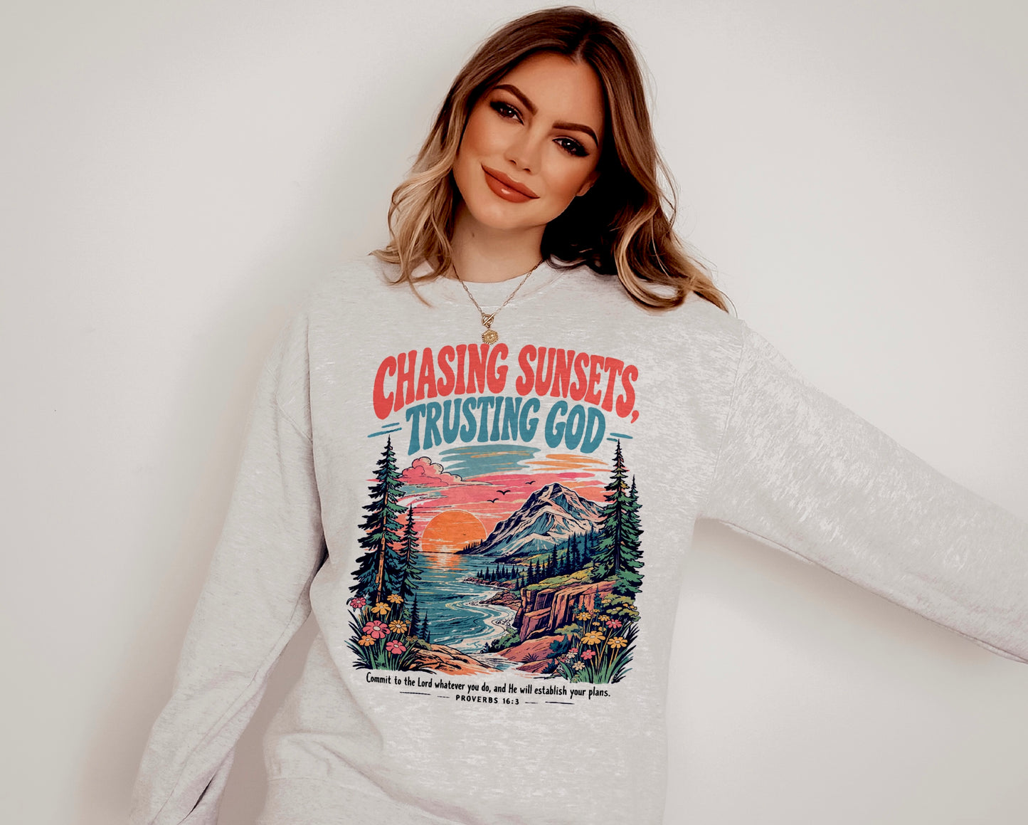 Chasing Sunsets Trusting God Sweatshirt