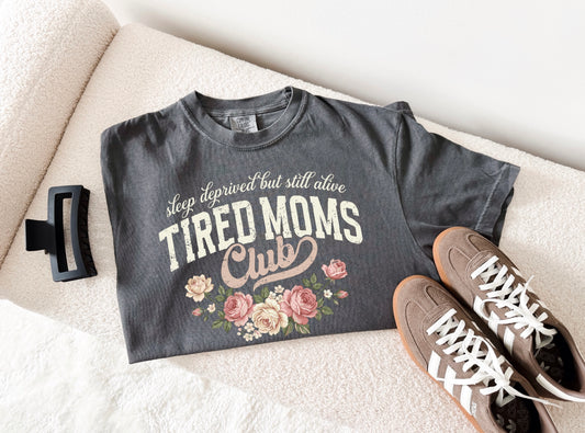 Tired Moms Club Tee