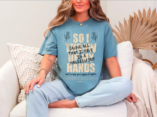 All That I Have is a Hallelujah Tee