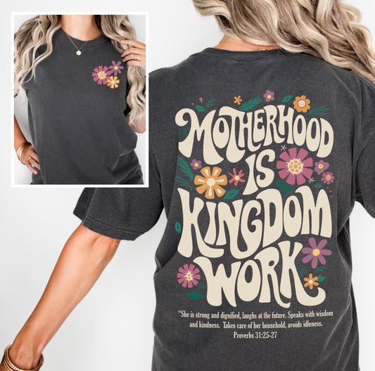 Motherhood is Kingdom Work Tee