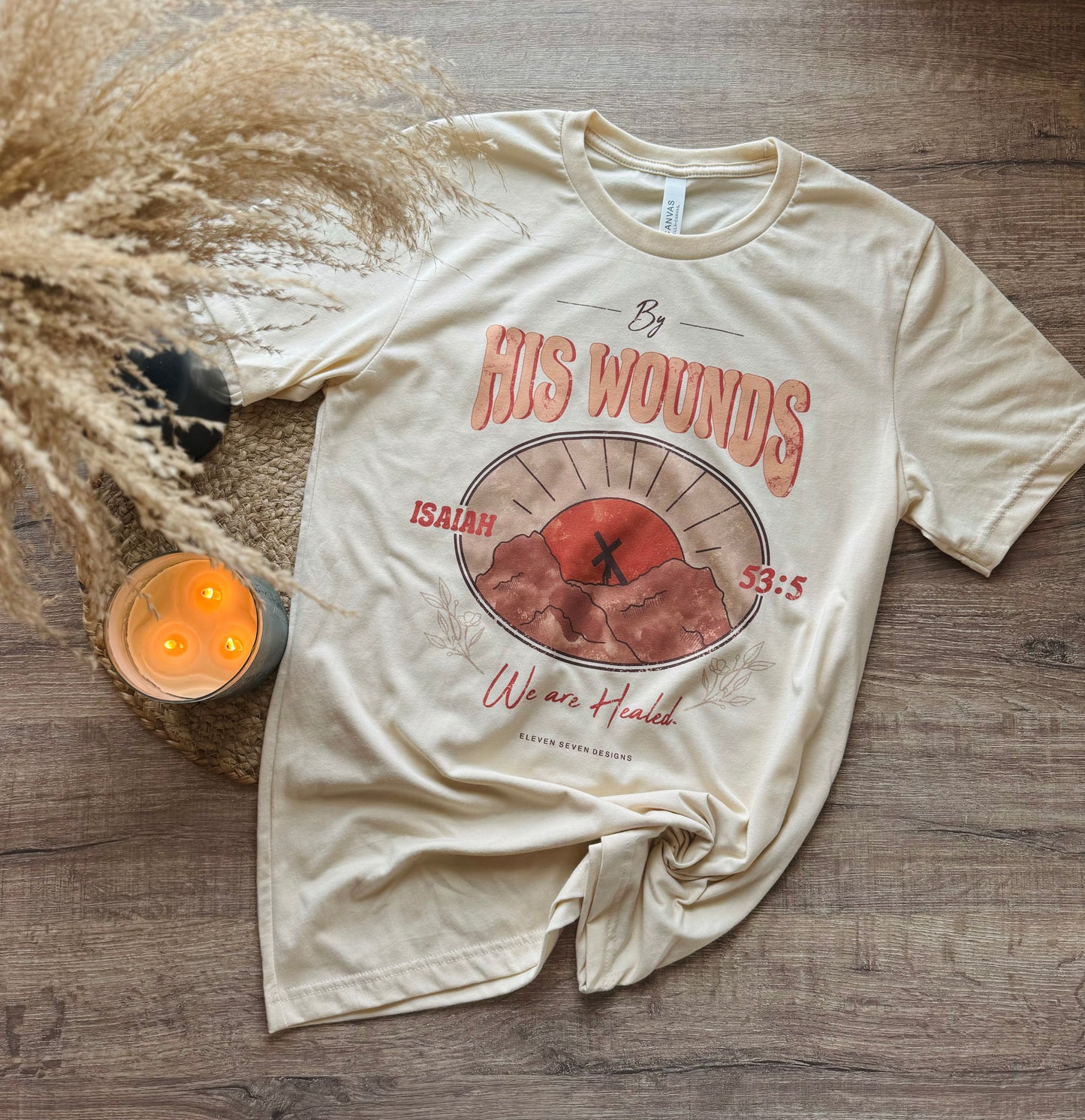 By His Wounds We Are Healed Tee