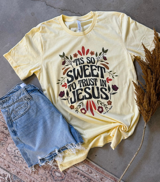 Tis So Sweet to Trust in Jesus Tee