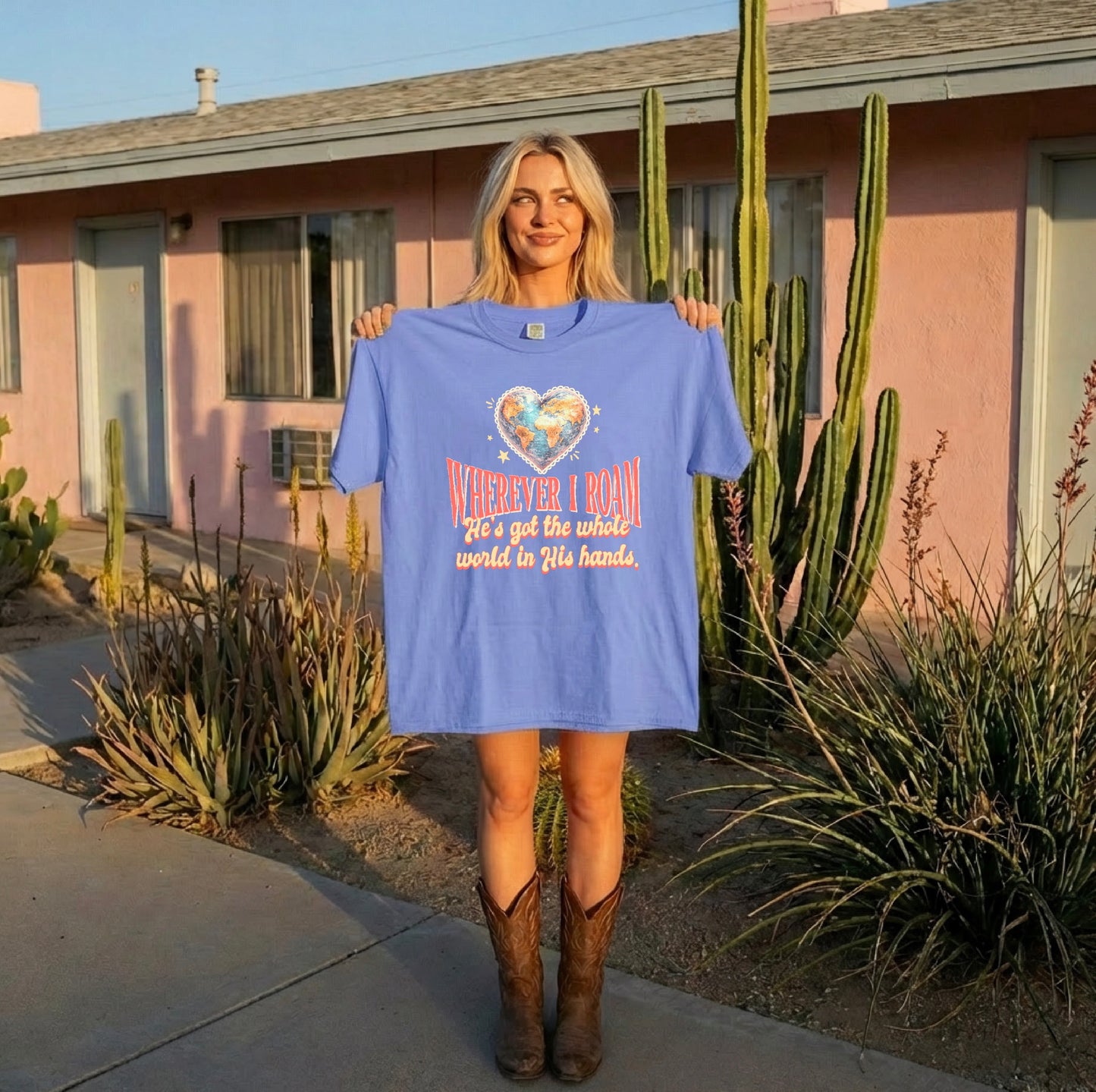 Wherever I Roam He's Got the Whole World in His Hands Tee