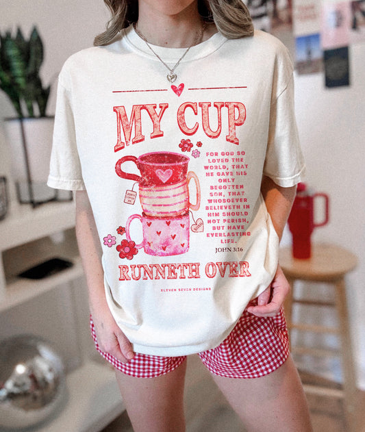 My Cup Runneth Over Valentines Tee